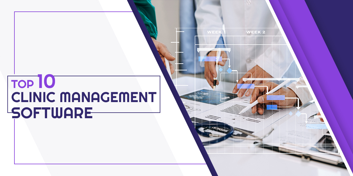 Top 10 Clinic Management Software