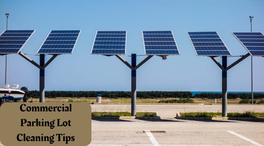 Commercial Parking Lot Cleaning Tips
