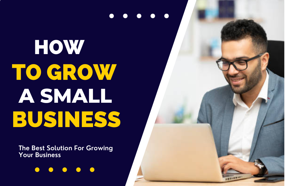 How to Grow a Small Business?